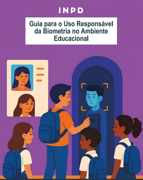 INPD lança Guia para o Uso Responsável da Biometria no Ambiente Educacional